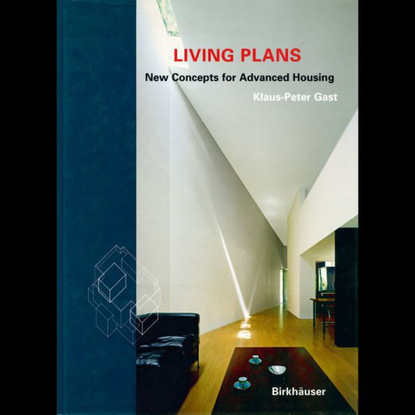 Living Plans, New Concepts for Advanced Housing