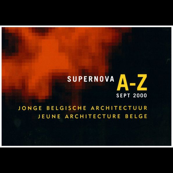 Supernova A-Z, Jonge Belgische Architectuur